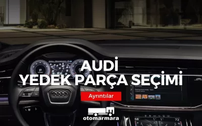 Audi Yedek Parça Seçimi