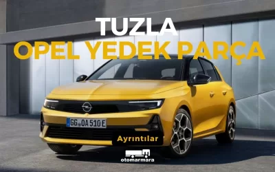 Opel Yedek Parça Tuzla