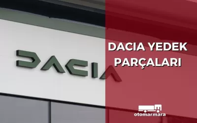 Dacia Yedek Parçaları