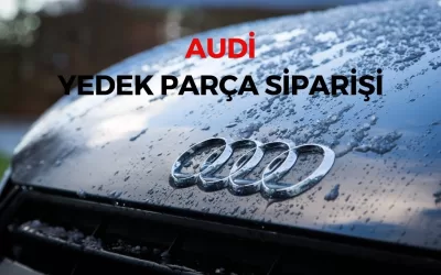 Audi Yedek Parçaları
